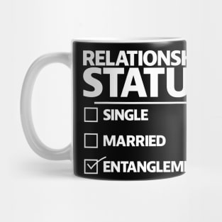 Funny Entanglement Relationship Status Funny Entanglement Mug